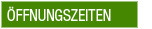 Öffnungszeiten